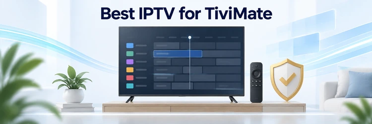 Best IPTV for TiviMate