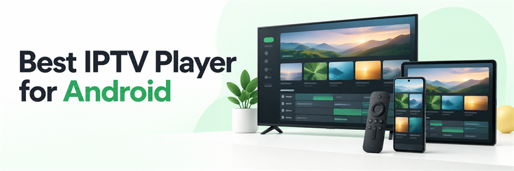 Best IPTV Player for Android shown across television, phone, tablet, and remote-controlled screens
