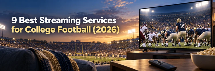 Best streaming service for college football in 2026